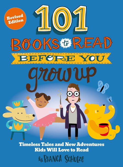 Bianca Schulze: 101 Books to Read Before You Grow Up (Revised Edition), Buch