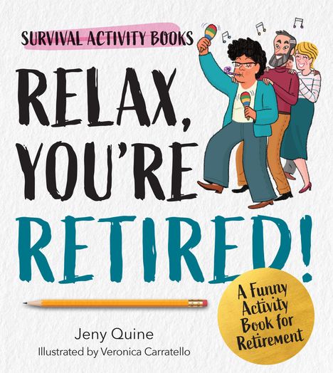 Jeny Quine: Relax, You're Retired!, Buch