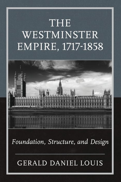 "The Westminster Empire, 1717-1858" von Gerald Daniel Louis. Bild des Westminster-Palasts vor wolkigem Himmel.