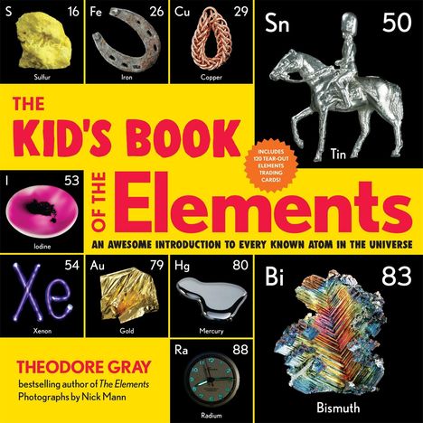 Theodore Gray: The Kid's Book of the Elements, Buch