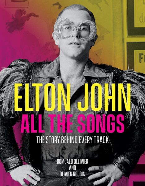 Romuald Ollivier: Elton John All the Songs, Buch