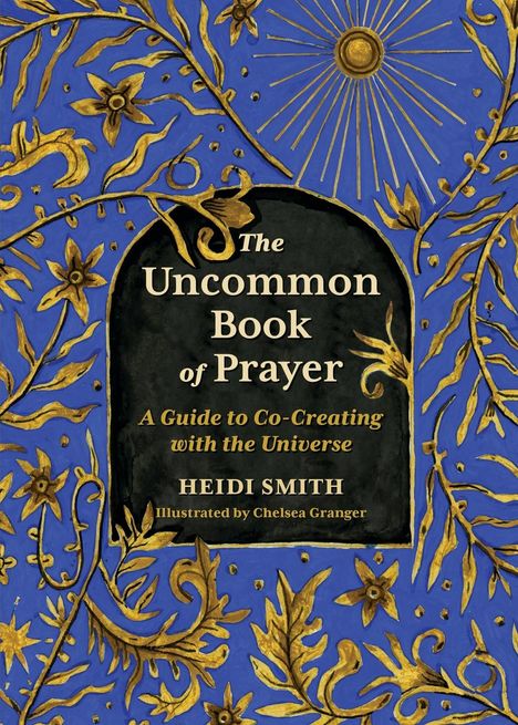 Heidi Smith: The Uncommon Book of Prayer, Buch