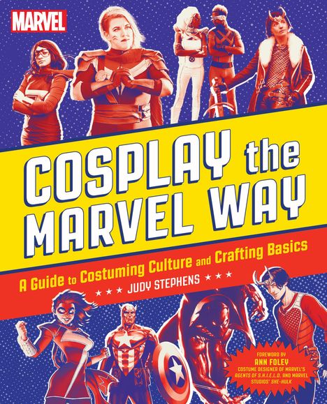 Judith Stephens: Cosplay the Marvel Way, Buch