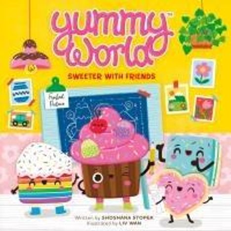 Shoshana Stopek: Yummy World: Sweeter with Friends, Buch