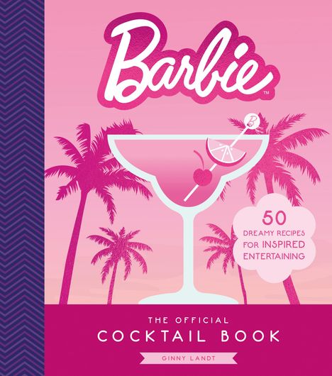 Ginny Landt: Barbie: The Official Cocktail Book, Buch