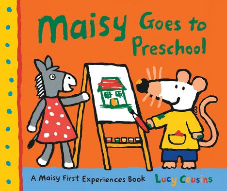 "Maisy Goes to Preschool" in grüner Schrift. Zwei Tiere malen ein Haus auf einer Staffelei. Bunte, kindliche Illustration.