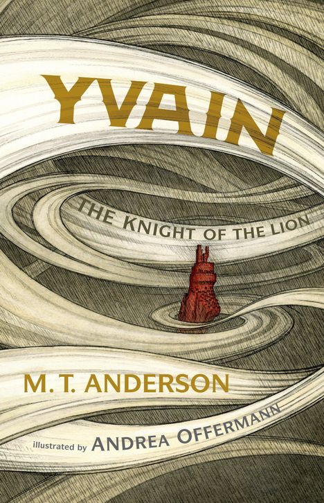 "Yvain: The Knight of the Lion" von M.T. Anderson, illustriert von Andrea Offermann. Wellenartige Linien, roter Turm.
