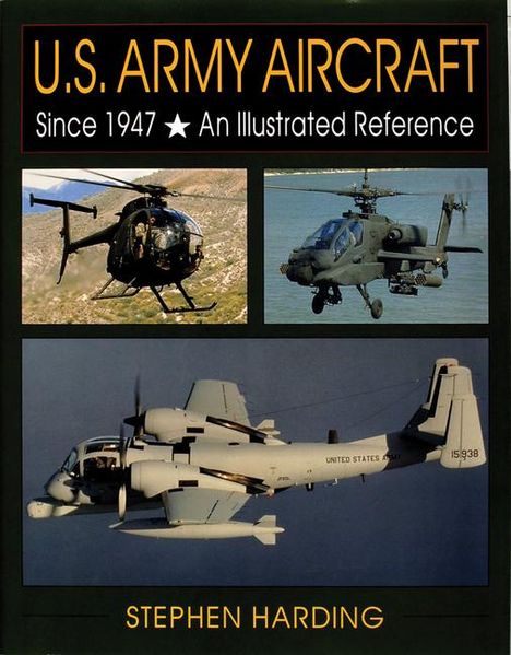 Stephen Harding: U.S. Army Aircraft Since 1947: An Illustrated History, Buch