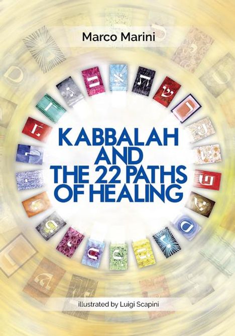 Text: "Marco Marini", "Kabbalah and the 22 Paths of Healing", "illustrated by Luigi Scapini". Kreisförmige Anordnung von Symbolkarten.