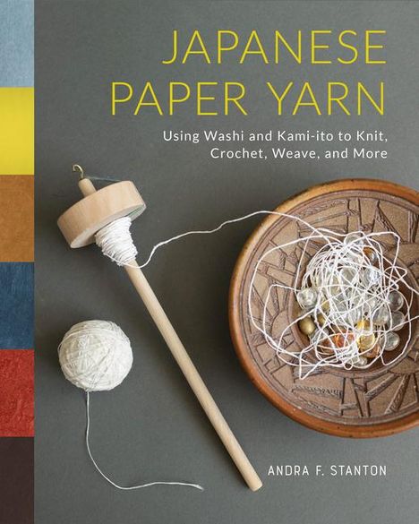 Andra F Stanton: Japanese Paper Yarn, Buch