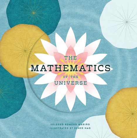 Soledad Romero Mariño: The Mathematics of the Universe, Buch