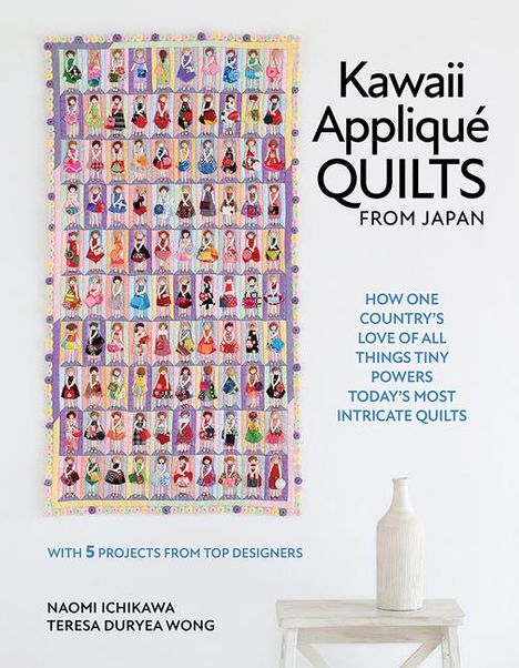 Naomi Ichikawa: Kawaii Appliqué Quilts from Japan, Buch