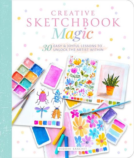 Viddhi Saschit: Creative Sketchbook Magic, Buch