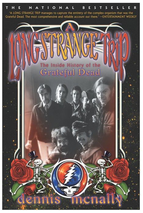 Dennis McNally: A Long Strange Trip: The Inside History of the Grateful Dead, Buch
