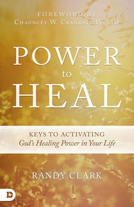 Randy Clark: Power to Heal, Buch