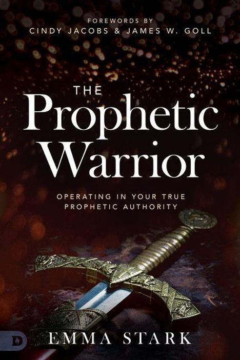 Emma Stark: The Prophetic Warrior: Operating in Your True Prophetic Authority, Buch