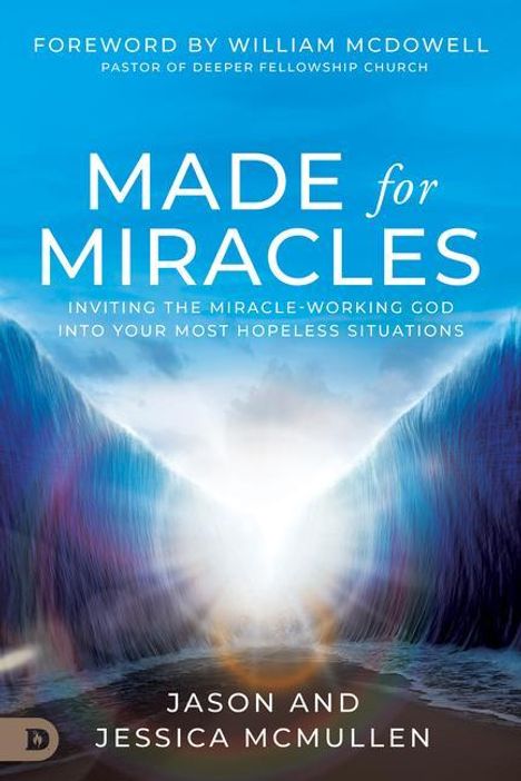 Jason Mcmullen: Made for Miracles: Inviting the Miracle-Working God Into Your Most Hopeless Situations, Buch