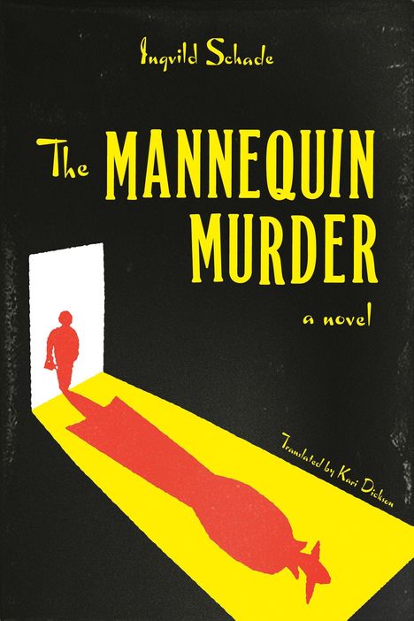 "Der Titel 'The Mannequin Murder', Autor Ingvild Schade. Illustration: Person im Türrahmen mit rotem Schatten, gelber Hintergrund."