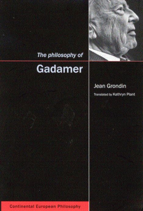 Jean Grondin: The Philosophy of Gadamer: Volume 3, Buch