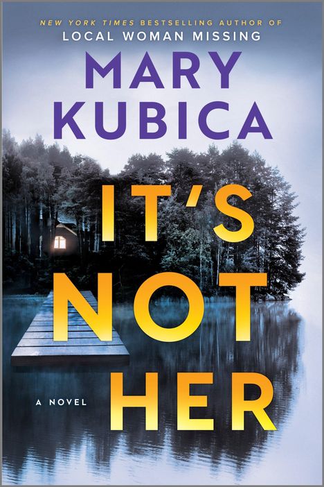 Mary Kubica: It's Not Her, Buch