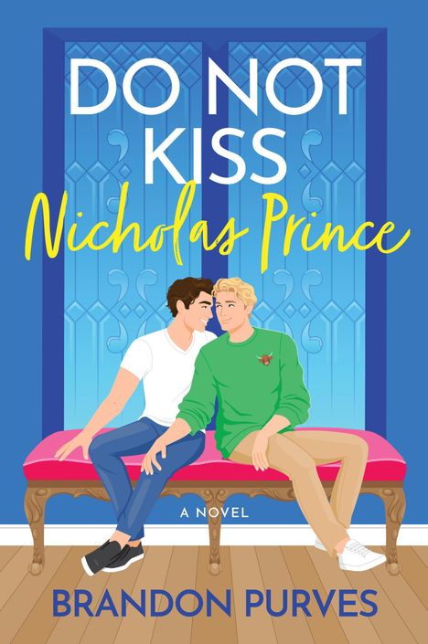 "DO NOT KISS Nicholas Prince", "A Novel", "Brandon Purves". Zwei Männer sitzen eng auf einer dekorativen Bank. Illustration.