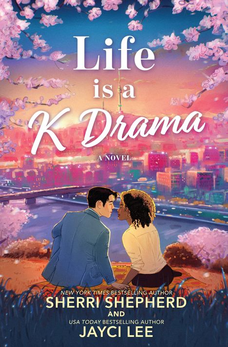 „Life is a K Drama“, ein Roman von Sherri Shepherd und Jayci Lee. Illustration: Ein Paar bei Sonnenuntergang unter Kirschblüten.