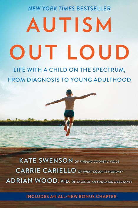 AUTISM OUT LOUD: Ein Kind springt in Wasser; Autoren: Kate Swenson, Carrie Cariello, Adrian Wood. Enthält neues Kapitel.
