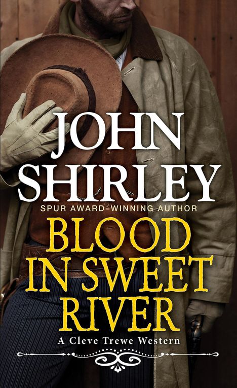 John Shirley: Blood in Sweet River, Buch