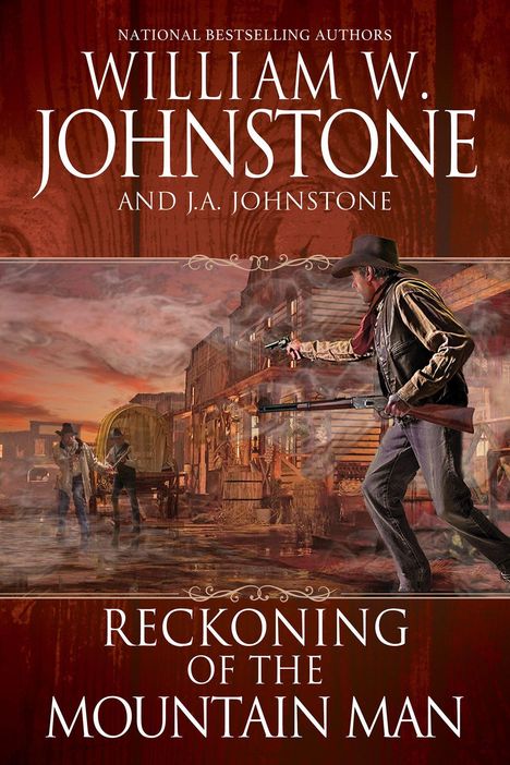 Text: "WILLIAM W. JOHNSTONE AND J.A. JOHNSTONE", "RECKONING OF THE MOUNTAIN MAN". Cowboy im Duell in Westernstadt.