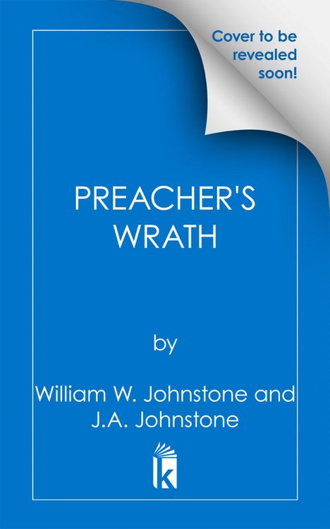 Blauer Hintergrund mit dem Text "PREACHER'S WRATH" und Autoren "William W. Johnstone und J.A. Johnstone", kleines "k"-Logo.