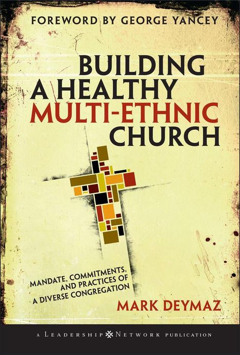 Mark Deymaz: Building a Healthy Multi-Ethnic Church, Buch