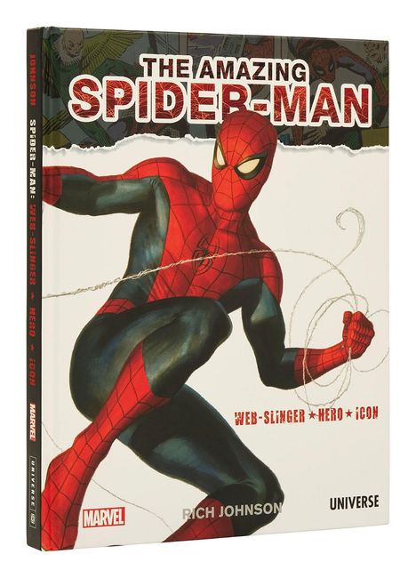 Rich Johnson: The Amazing Spider-Man: Web-Slinger, Hero, Icon, Buch