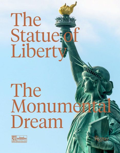 "The Statue of Liberty, The Monumental Dream." Abbildung der Freiheitsstatue, ihre rechte Hand hält eine Fackel.