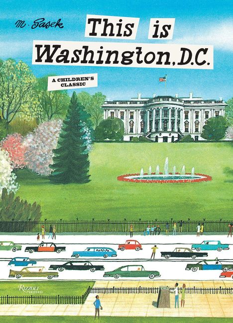 Text: "This is Washington, D.C. A Children's Classic.” Illustration eines Parks vor dem Weißen Haus mit Autos und Menschen.