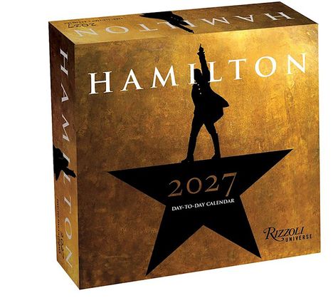 Text: "HAMILTON 2027 DAY-TO-DAY CALENDAR RIZZOLI UNIVERSE." Hintergrund in Gold mit schwarzem Stern und Figur im Zentrum.