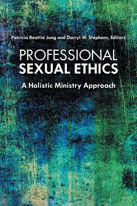 Darryl W Stephens: Professional Sexual Ethics, Buch