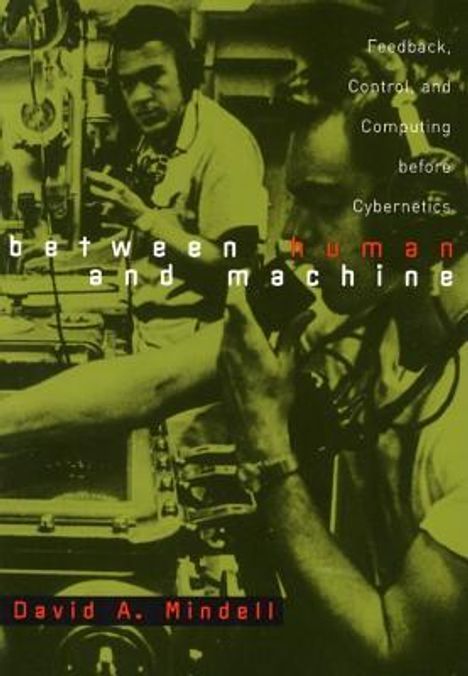 David A. Mindell: Between Human and Machine, Buch