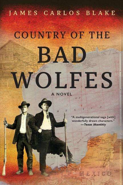 James Carlos Blake: Country of the Bad Wolfes, Buch