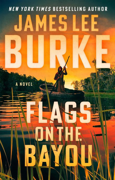 James Lee Burke: Flags on the Bayou, Buch