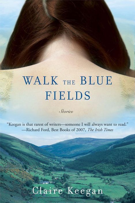 Claire Keegan: Walk the Blue Fields, Buch