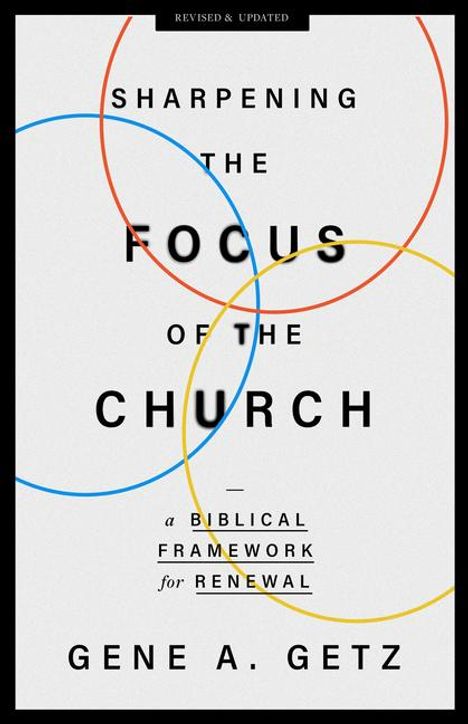 Gene A Getz: Sharpening the Focus of the Church, Buch