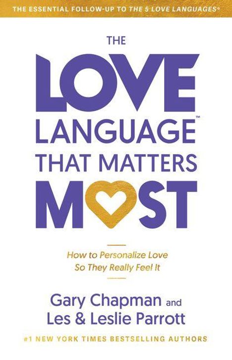 Gary Chapman: The Love Language(r) That Matters Most, Buch