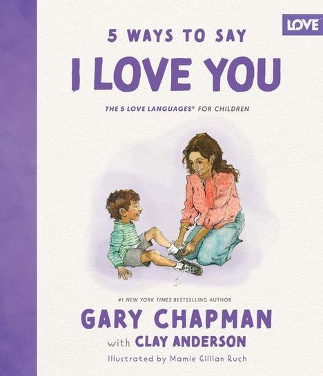 Text: "5 Ways to Say I Love You", "The 5 Love Languages® for Children", "Gary Chapman with Clay Anderson". Illustration: Frau hilft Kind.