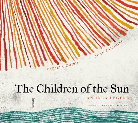Micaela Chirif: The Children of the Sun, Buch
