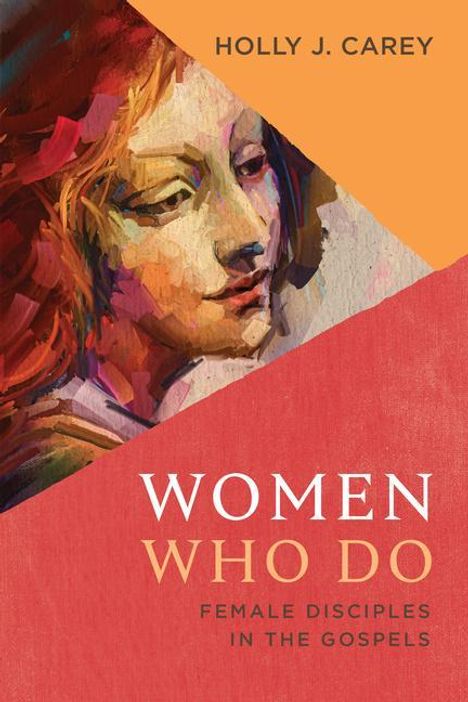 Holly J Carey: Women Who Do, Buch