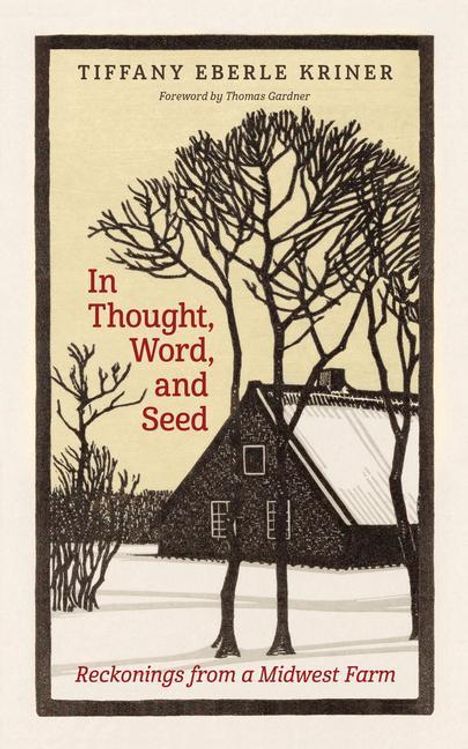 Tiffany Eberle Kriner: In Thought, Word, and Seed, Buch