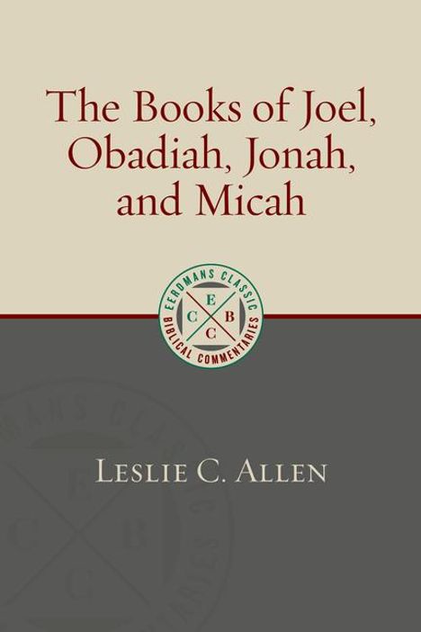 Leslie C Allen: The Books of Joel, Obadiah, Jonah, and Micah, Buch