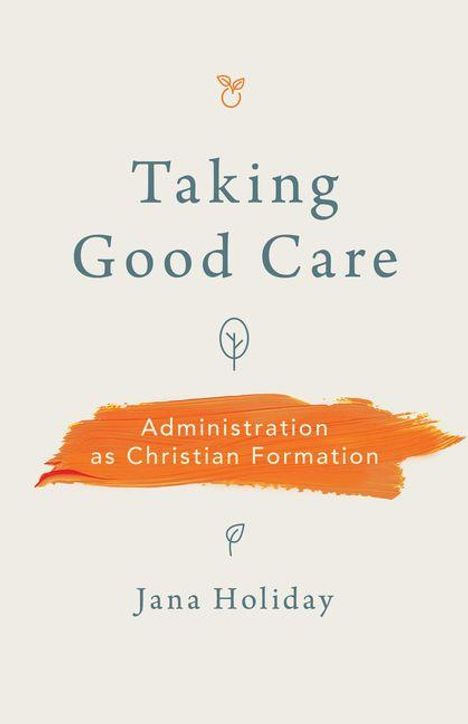 Jana Holiday: Taking Good Care, Buch