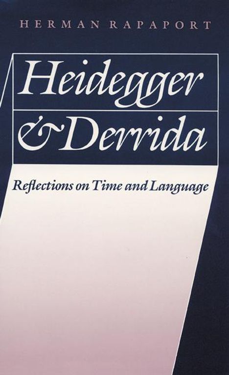 Herman Rapaport: Heidegger and Derrida, Buch