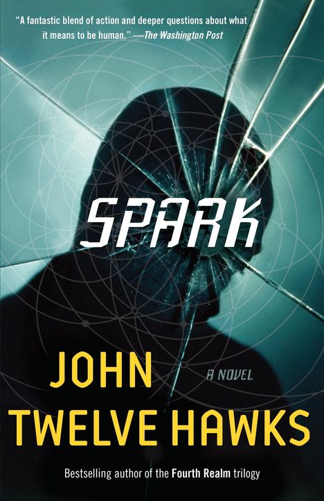 John Twelve Hawks: Spark, Buch